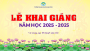 LỄ KHAI GIẢNG ĐẶC BIỆT – NĂM HỌC 2025 – 2026